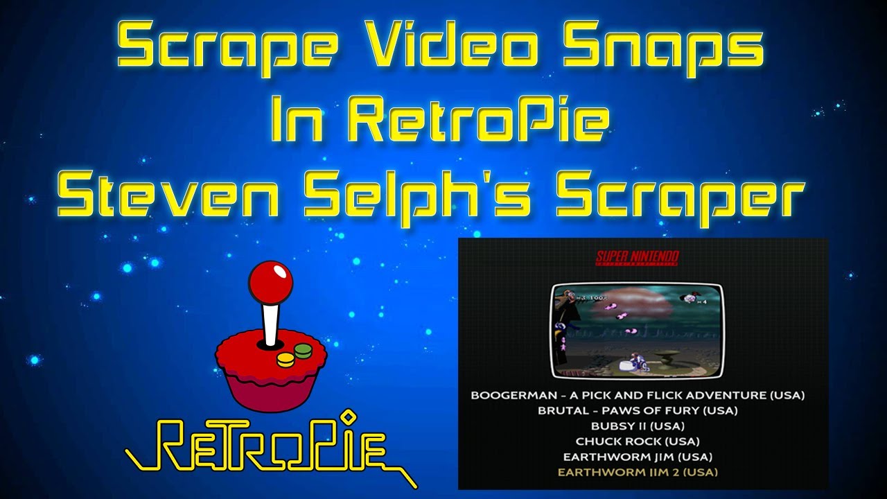 Как скрейпить видео в RetroPie с помощью скрейпера Стивена Селфа