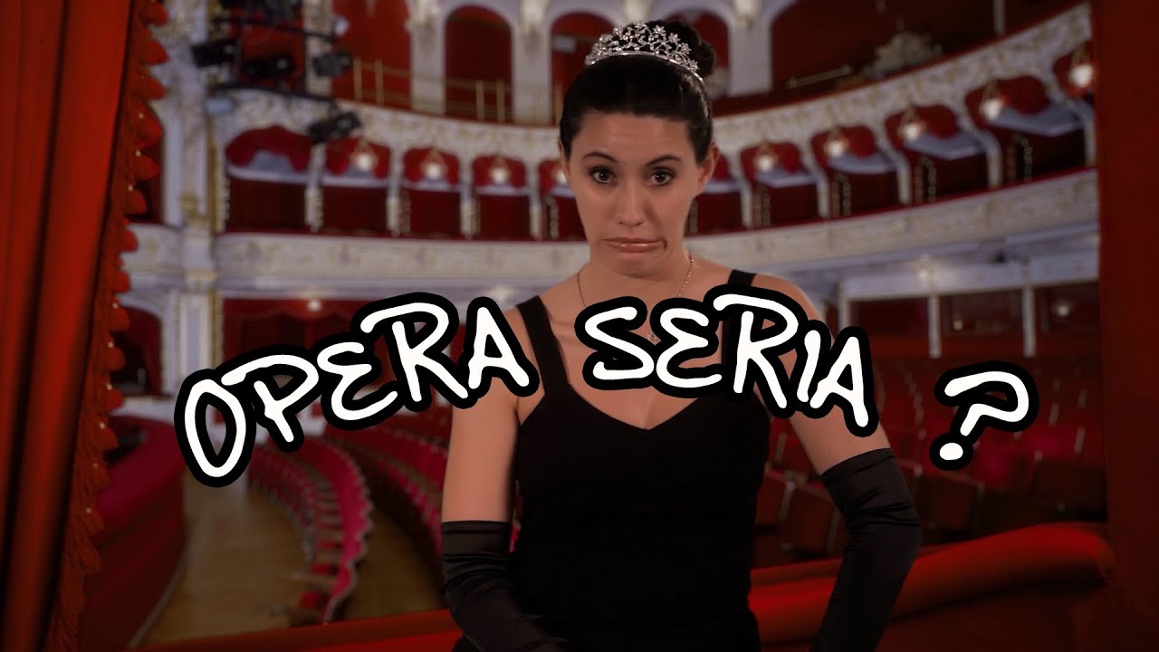 We Love Opera! What kind of opera is opera seria?