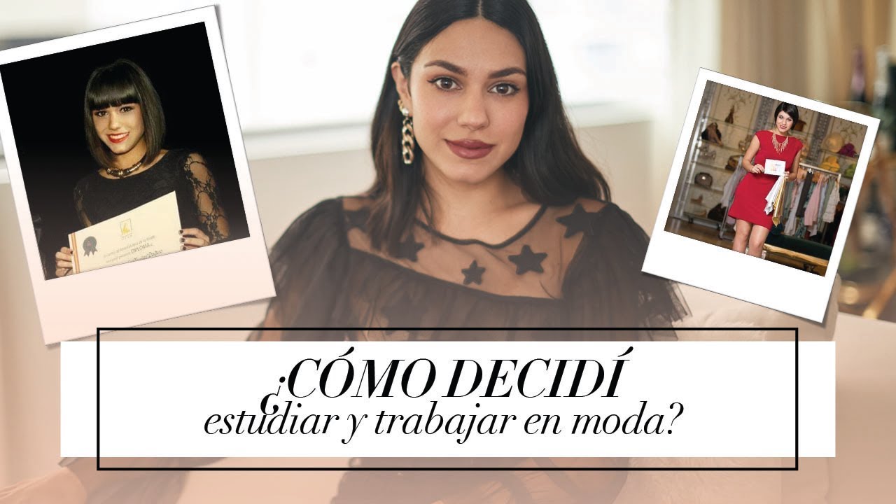 STORYTIME: Cómo decidí estudiar y trabajar en moda.
