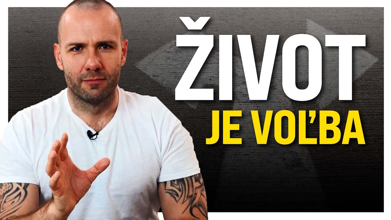 Život je voľba - prečo volíš byť chudobný, mať zlé vzťahy a byť nešťastný