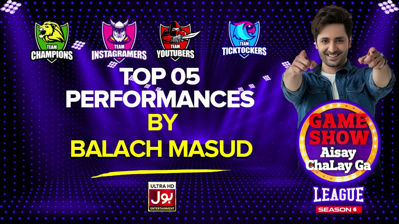 Balach Masud Top 5 Performances In Game Show Aisay Chalay Ga Season 6 | Danish Taimoor Show