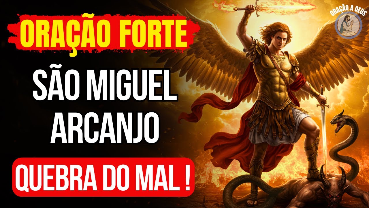 São Miguel Arcanjo: Oração de Cura, Libertação e Prosperidade - Efatá