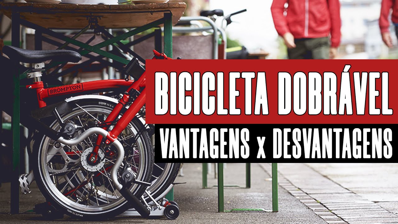 QUAIS AS VANTAGENS E DESVANTAGENS DE UMA BICICLETA DOBRÁVEL?