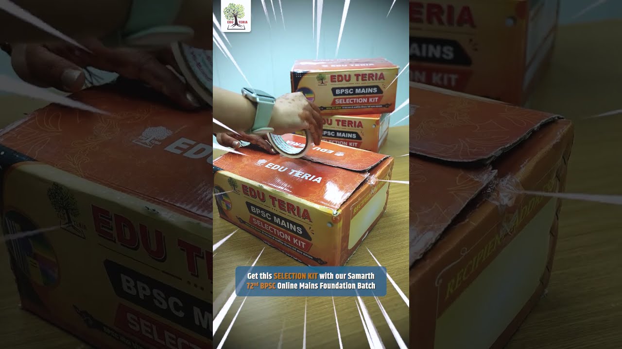 Get this SELECTION KIT with our Samarth 72ⁿᵈ BPSC Online Mains Foundation Batch | EDU TERIA
