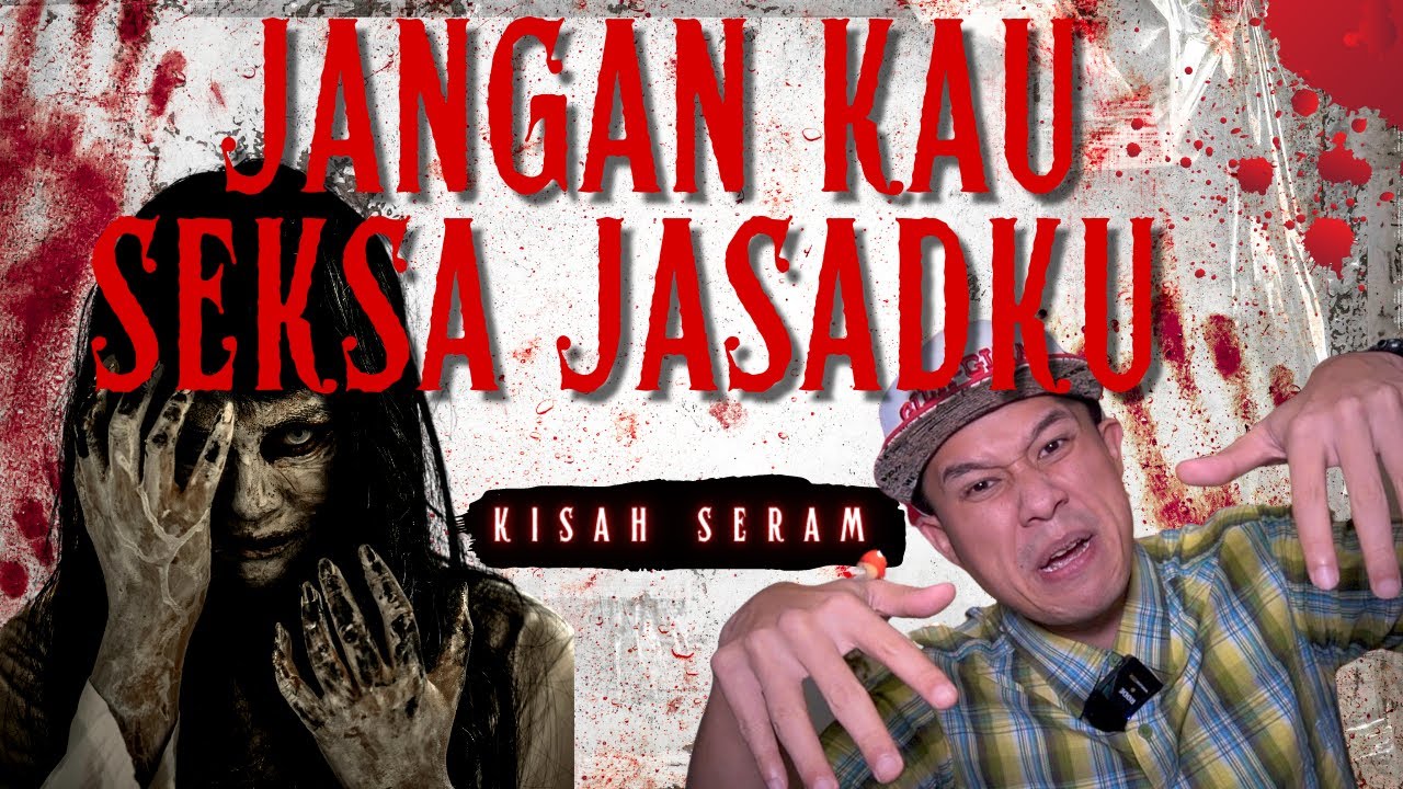 KISAH SERAM | JANGAN KAU SEKS4 JASADKU ‼️ SERAM LEVEL PISHANG ⁉️