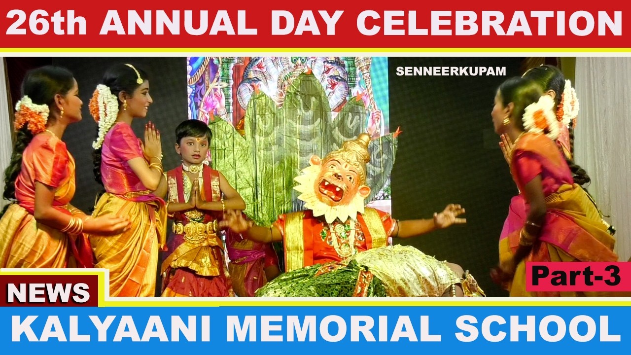 26th ANNUAL DAY CELEBRATION | KALYAANI MEMORIAL NURSERY & PRIMARY SCHOOL, SENNEERKUPAM | PART-3