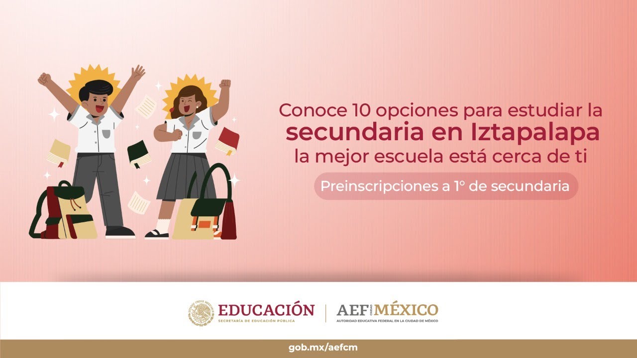 Conoce 10 opciones para estudiar la secundaria en Iztapalapa. Preinscripción 1° secundaria