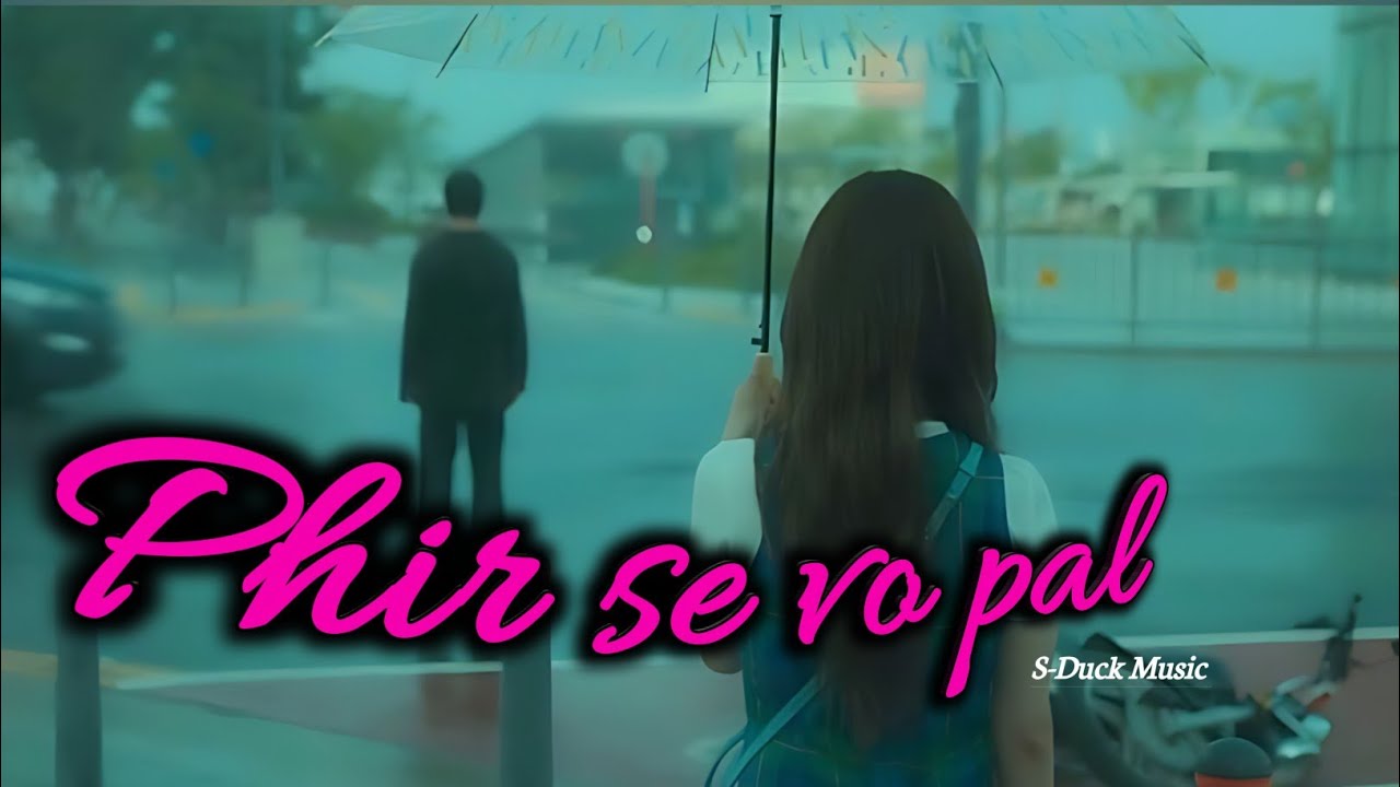 Phir se wo pal | Tranding sad romantic duet | Mood off  | Breakup song #duetsong #sadlovesong 