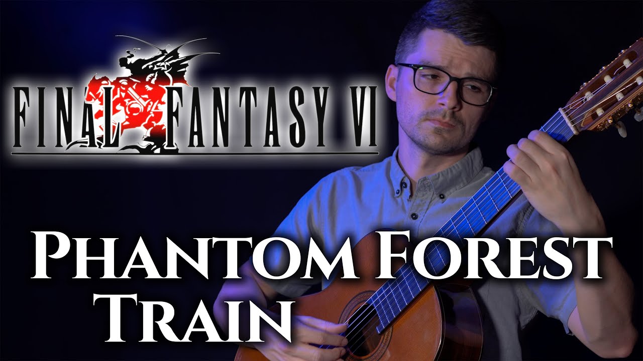 Phantom Forest & Phantom Train (Final Fantasy VI) | Classical Guitar Cover