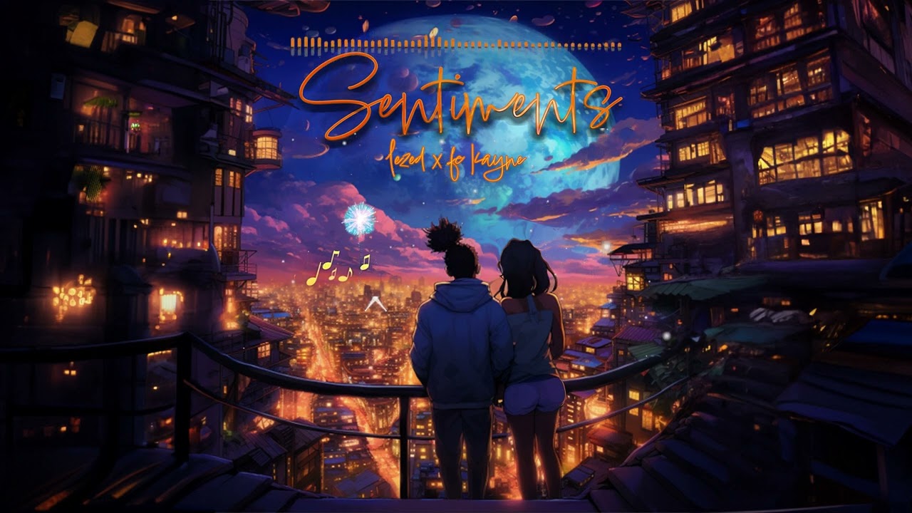 Lezed ft Fckayne - Sentiments