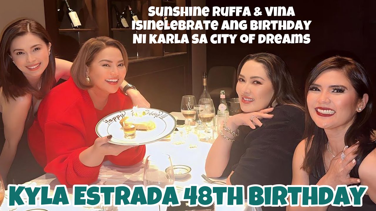 KARLA ESTRADA 48TH BIRTHDAY CELEBRATION KASAMA SINA RUFFA GUTIERREZ SUNSHINE AT VINA MORALES