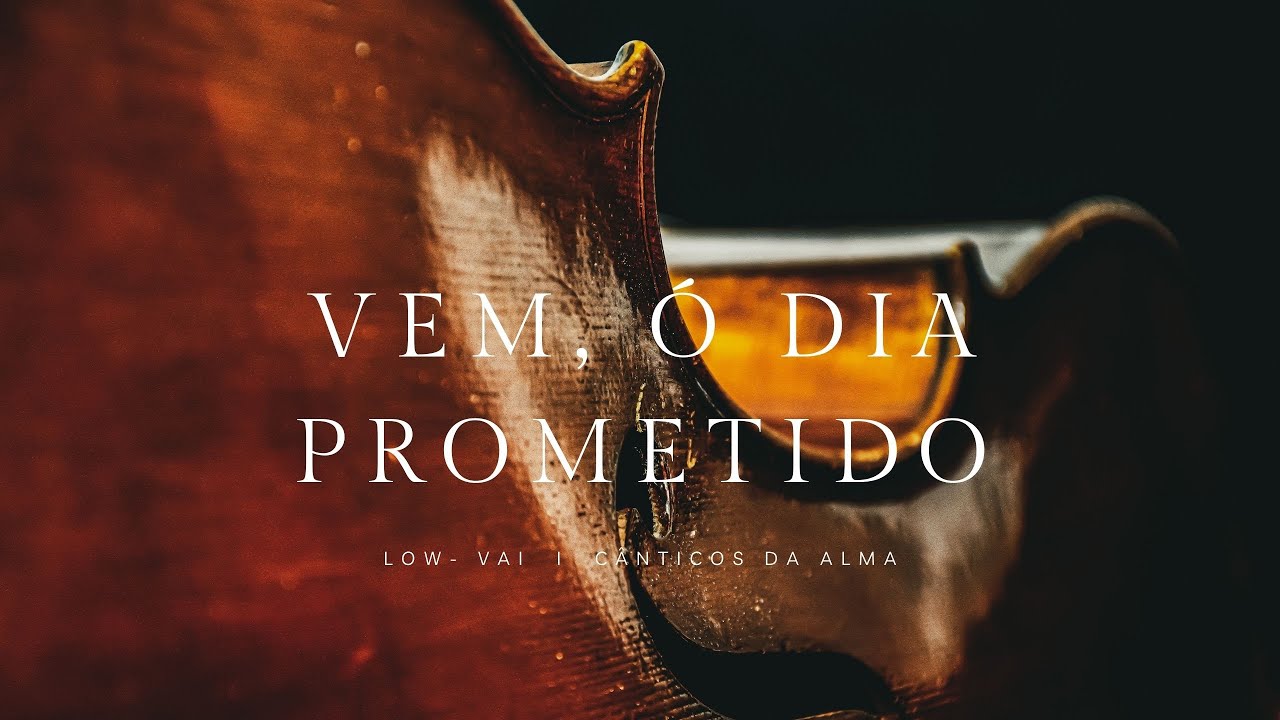 Vém, ó dia prometido ( Cover hino SUD 23 ) / Low-vai