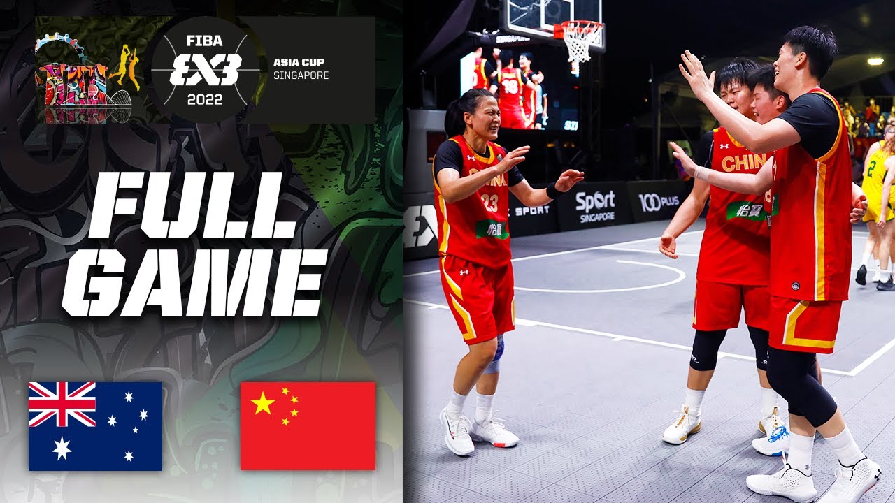 Australia v China | Women FINAL | Full Game | FIBA 3x3 Asia Cup 2022 | 3x3 Basketball
