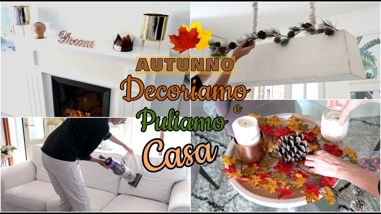 DECORIAMO E PULIAMO CASA PER L' AUTUNNO | Motivational Clean and Decorate with Me