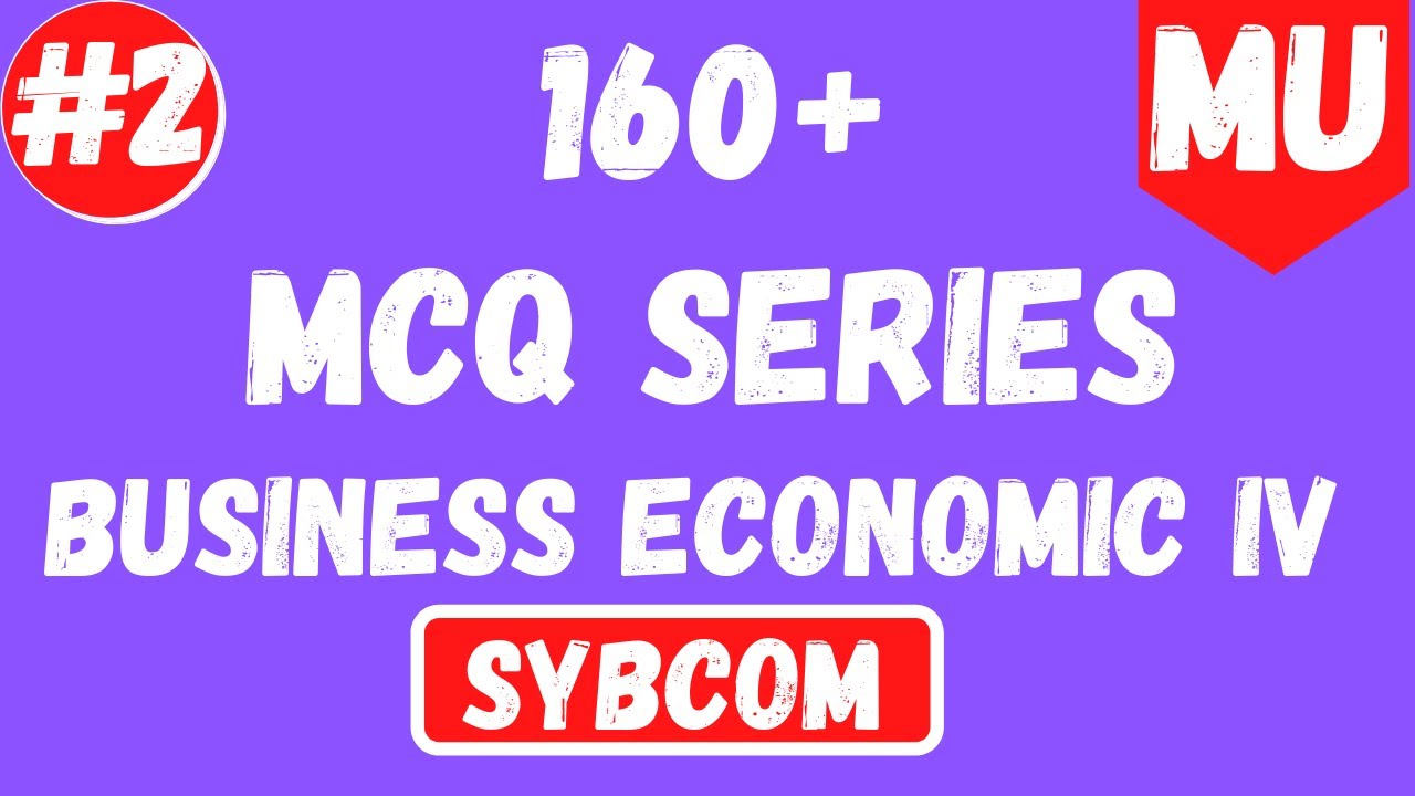 Important MCQ Of Business Economic IV Part 2 | SYBCOM Sem 4 | Mumbai University | The Accounting Guy