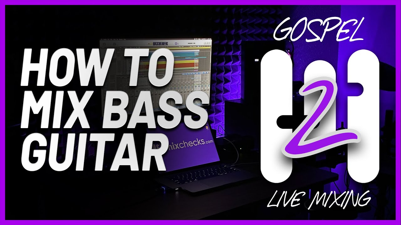 How to Mix Bass Guitar - FREE Gospel Mixing Course #2 (Part 7)