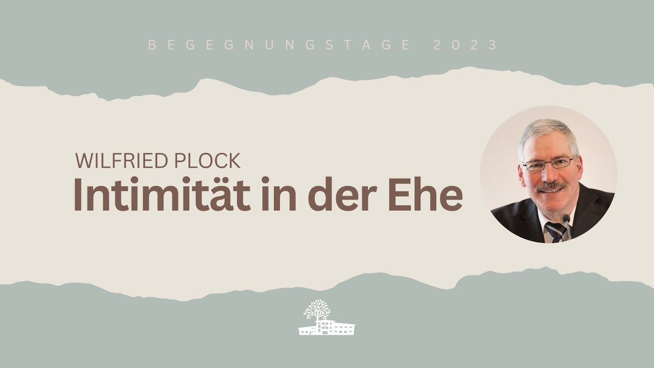 Wilfried Plock - Intimität in der Ehe // ECG Hamm (Sieg)