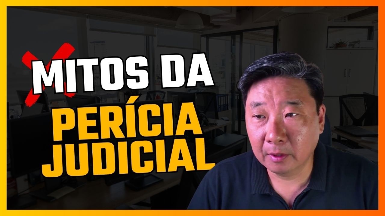 Desmascarando os Mitos da Perícia Judicial – Verdades e Mentiras