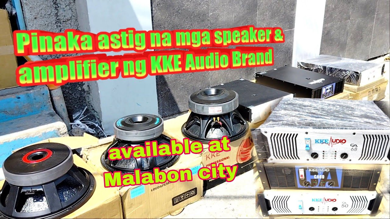 ang Pinaka astig na speaker & power amplifier ng KKE Audio