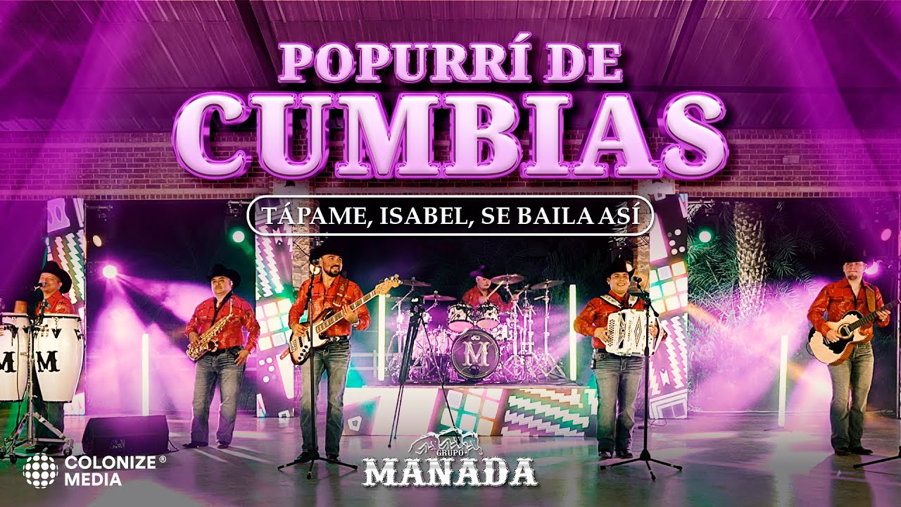 Grupo Manada - Popurrí de Cumbias Tápame, Isabel, Se Baila Así (En Vivo)