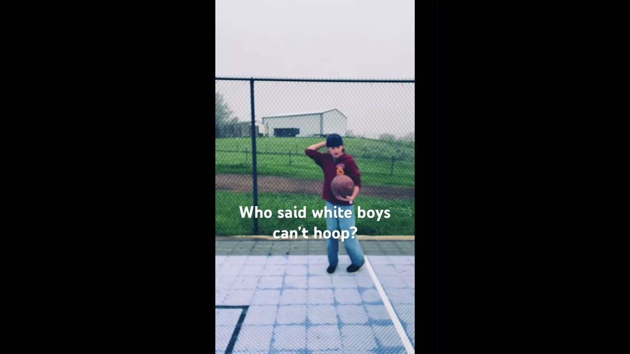 Who said white boys can’t hoop 