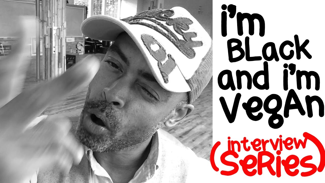 I'M BLACK + I'M VEGAN O1(INTERVIEW SERIES)