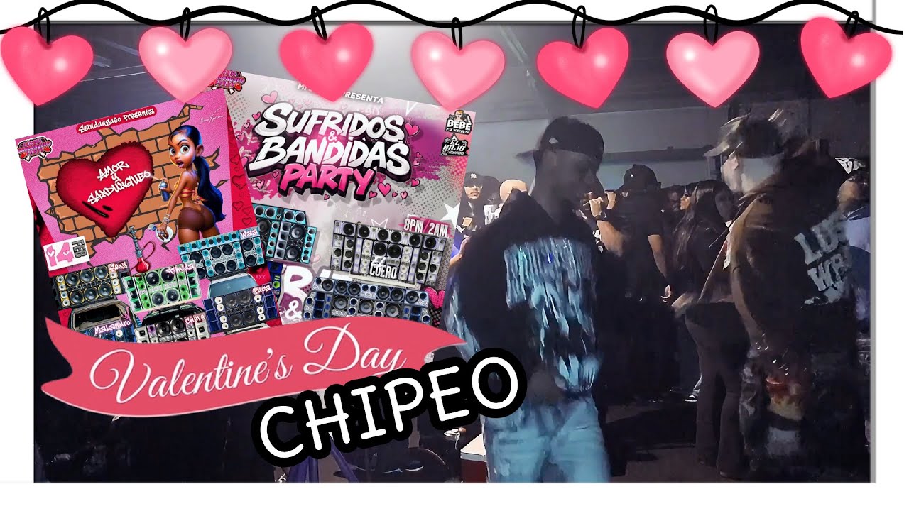 EL CHIPEO DE VALENTINE’S DAY TODO UN  DESASTRE