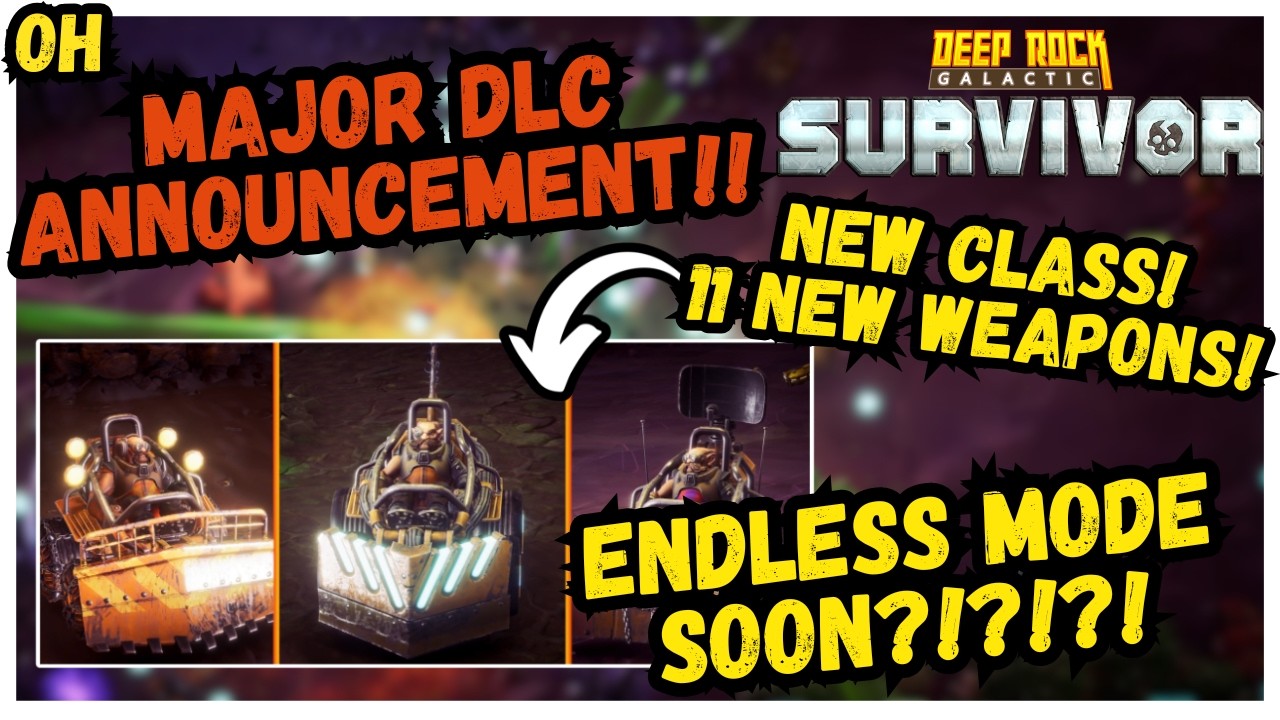 MAJOR DLC Announcement! New Class! 11 New Weapons! ENDLESS MODE?!?!! Deep Rock Galactic Survivor!