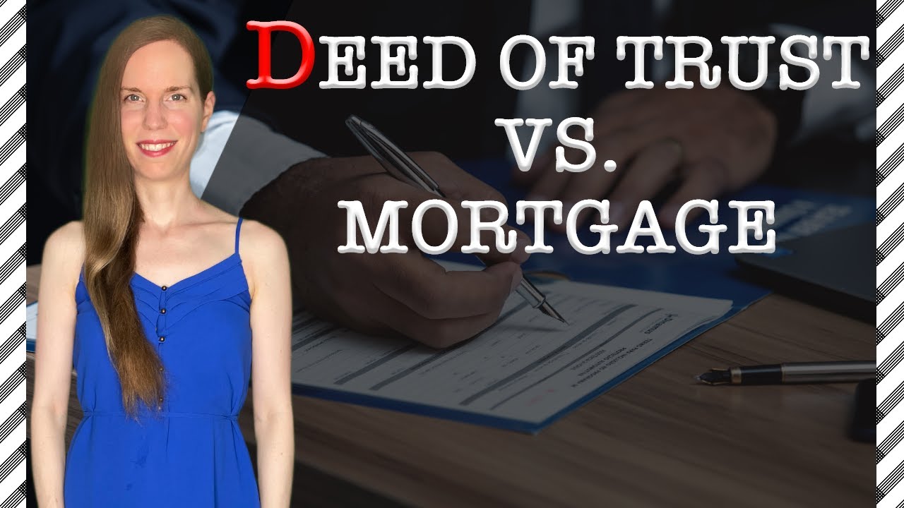 Deed of Trust vs Mortgage: 7 Things You Need to Know