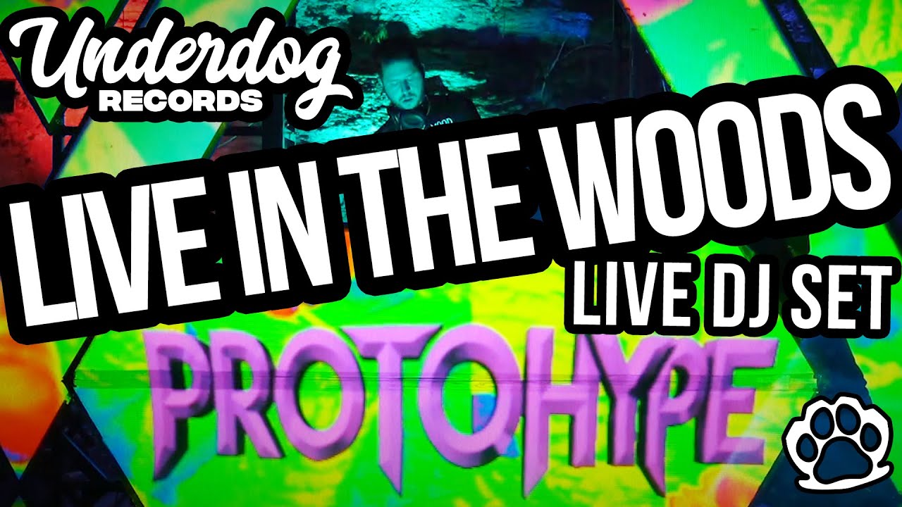 Protohype - Live in the Woods DJ Set