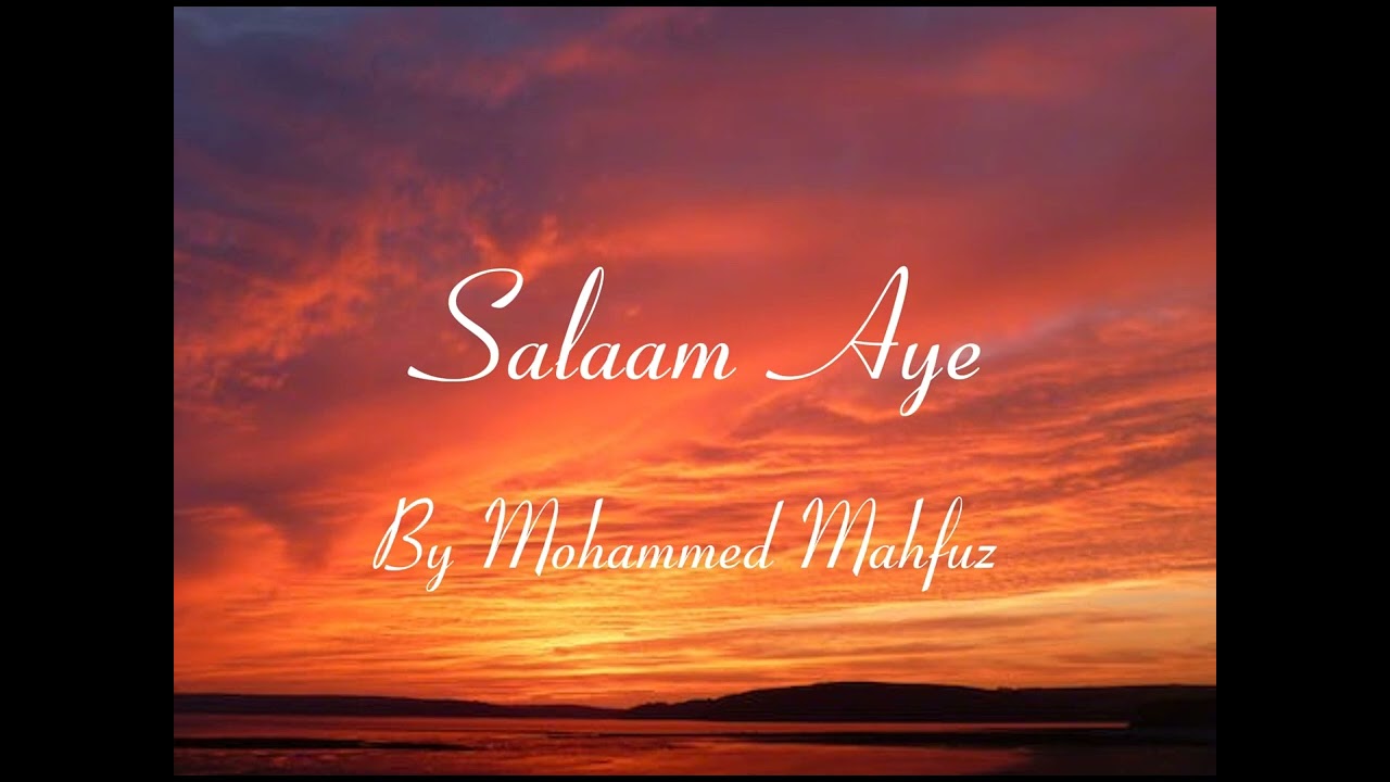 Mohammed Mahfuz - Salaam Aye (Audio)
