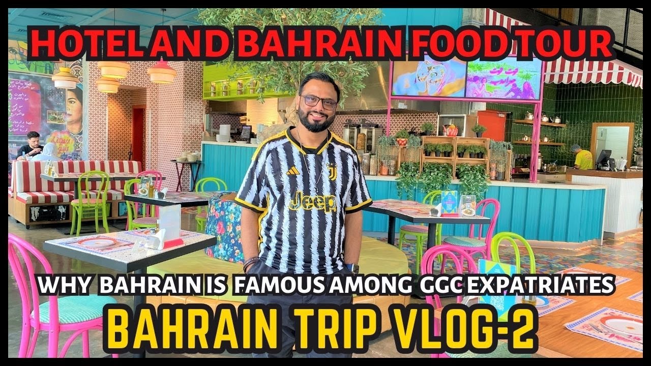 Hotel and Bahrain Food Tour| Why Bahrain famous among GCC Expatriates | Vlog-2