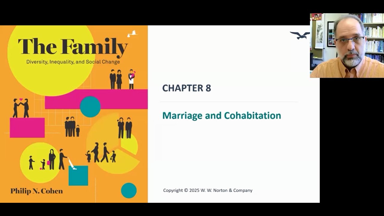 Philip Cohen: The Family, Chapter 8: Marriage and Cohabitation