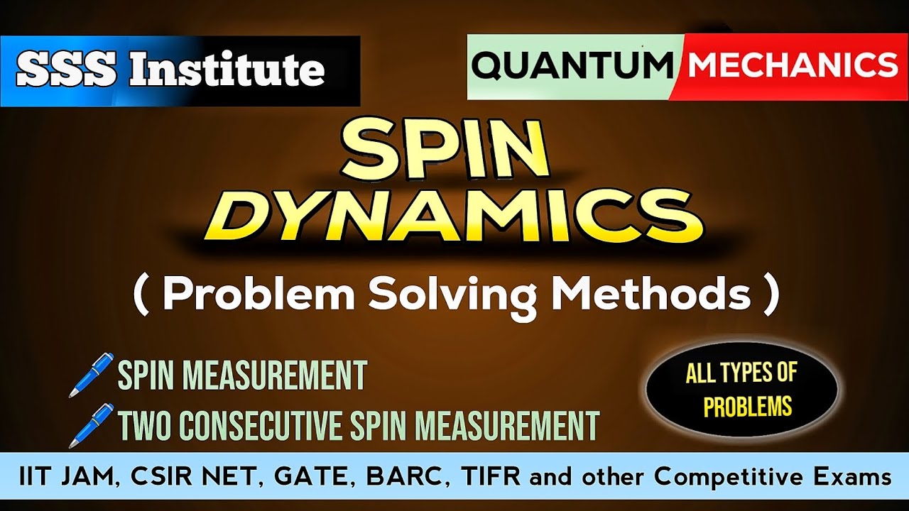 Spin Dynamics NET GATE JEST Problems | QUANTUM MECHANICS | CSIR NET JRF | GATE | M.Sc Physics 