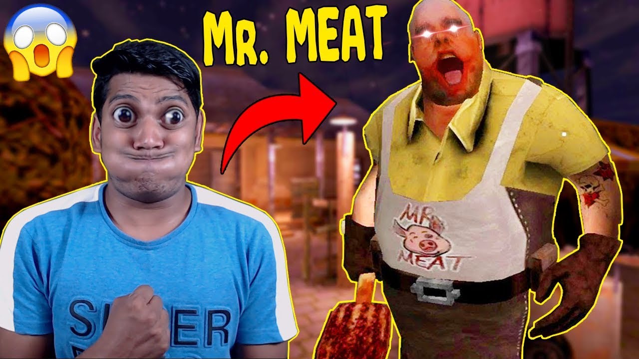 Mr. Meat Se Mulakat [Mr.Meat] (Horror Game)