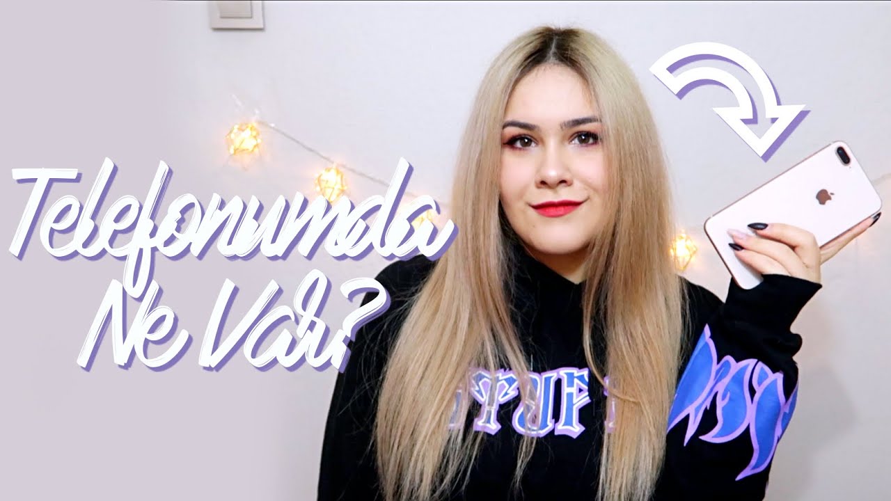 telefonumda ne var? güncel 2020 versiyon ♡ iphone 8 plus - ezgi irem