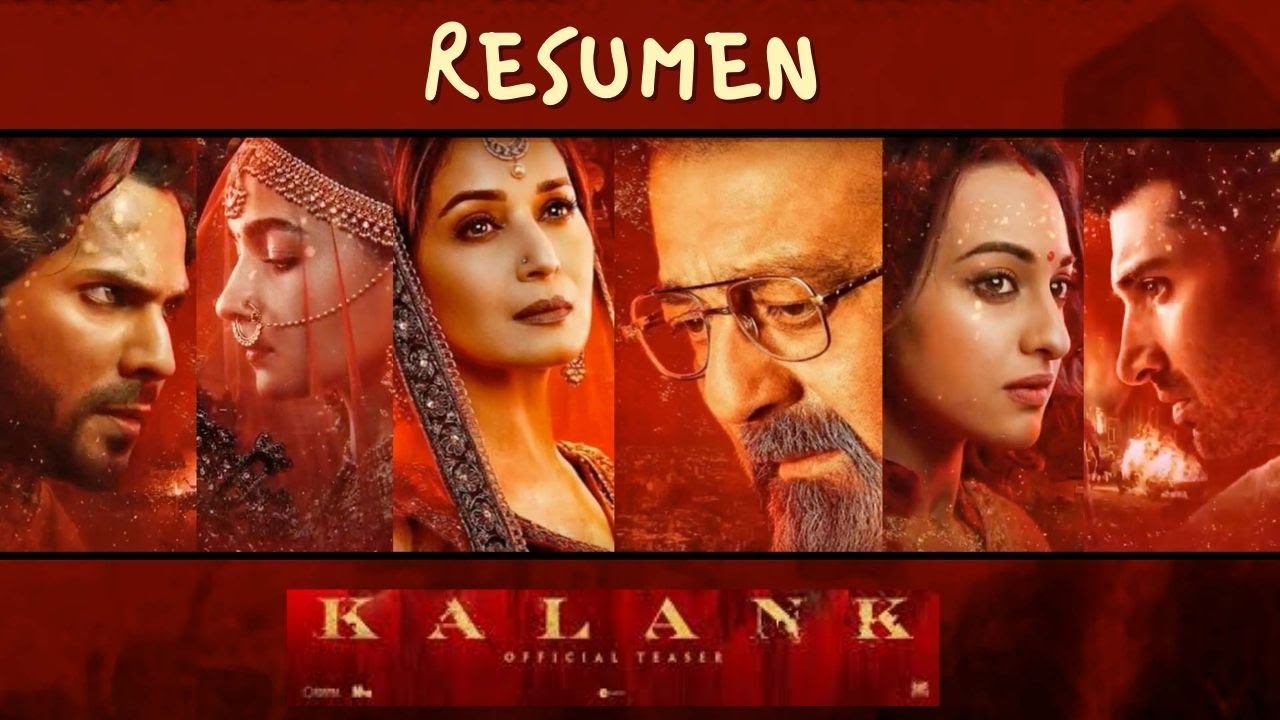 Resumen Kalank - Películas de Bollywood