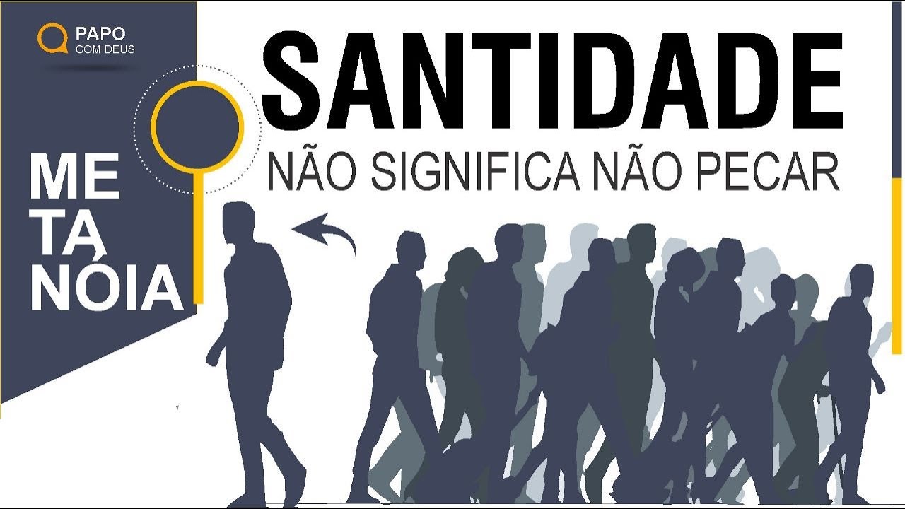 Santidade Não Significa Não Pecar | Estudo 199