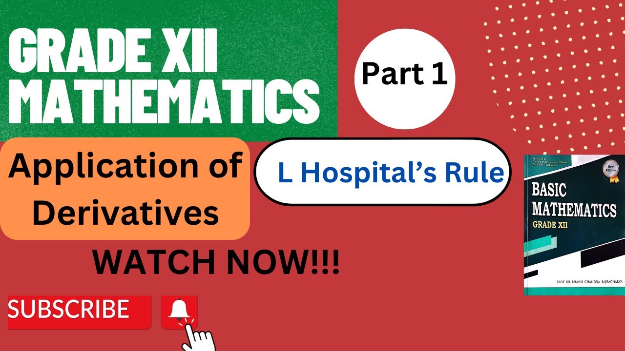 Application of Derivative(L Hospital's Rule): Grade XII-Part 1