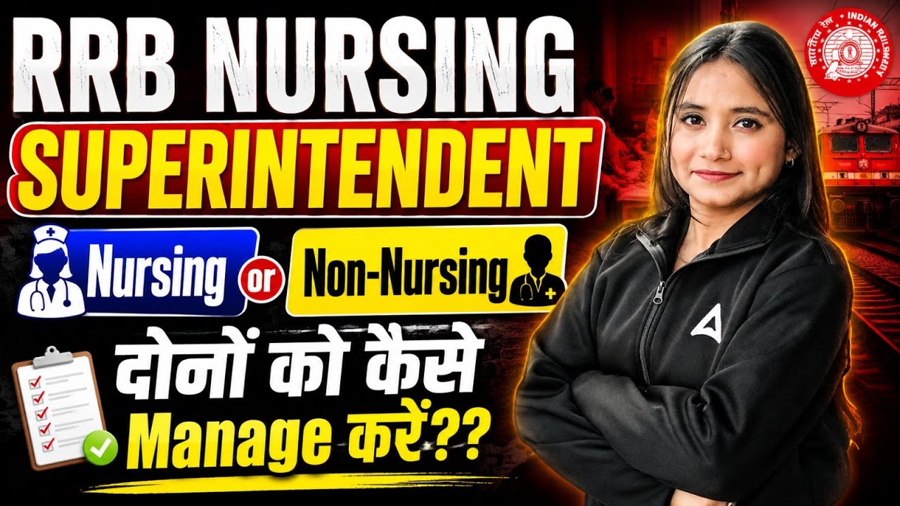 RRB Nursing Superintendent Preparation 2026 | Nursing + Non-Nursing Full Strategy | By Pari Ma'am