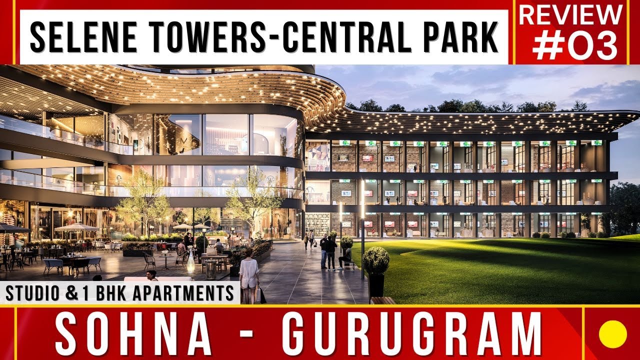 Central Park Selene Towers Flower Valley Review Sohna Gurgaon | Studio & 1 BHK Flats Price & Plan