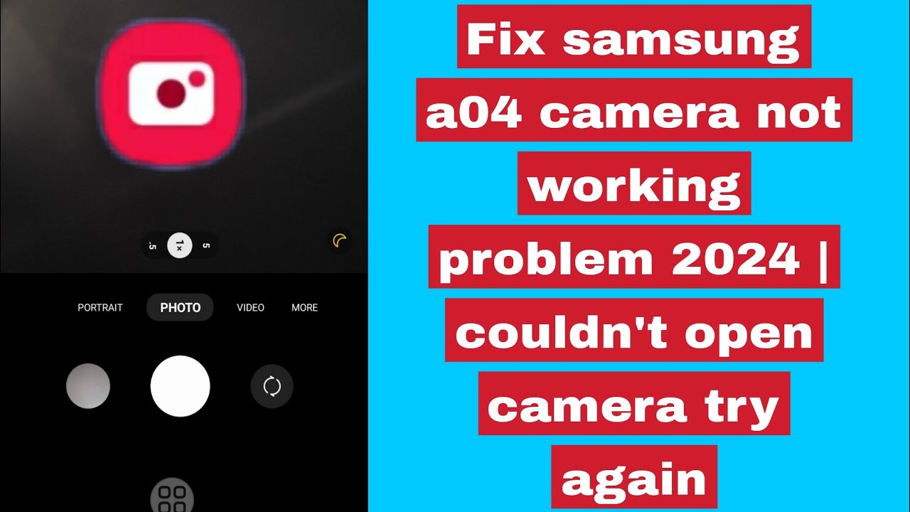 Fix samsung a04 camera not working problem 2024 | couldn't open camera try again