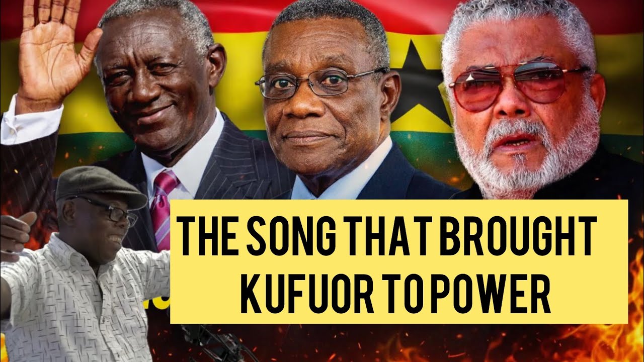 How Ghana's biggest political campaign song was made for Kufuor when Rawlings was president