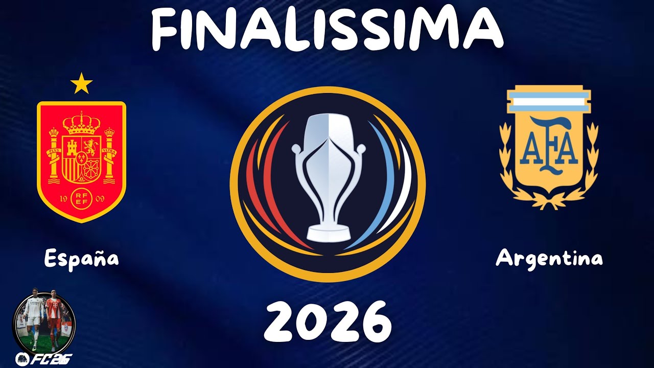 Argentina VS España | Finalissima 2026 | EA SPORTS FC 26 Simulacion