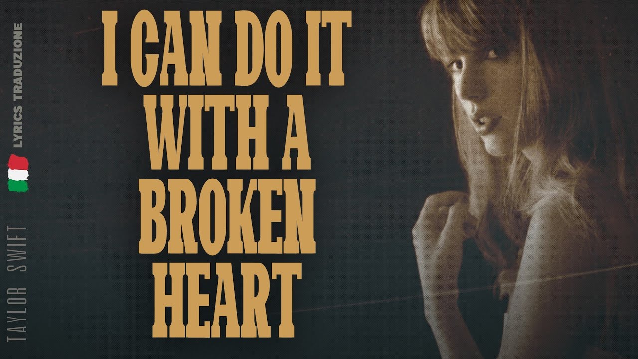 Taylor Swift 🎵 I CAN DO IT WITH A BROKEN HEART (Traduzione Italiana 🇮🇹)