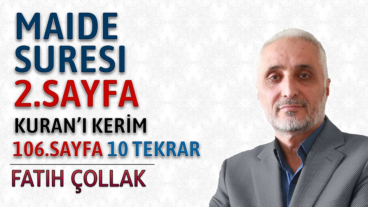 Maide suresi 2.sayfa dinle ve oku Fatih Çollak (Maide suresi 3 5 ayetler) Kuranı Kerim 106.sayfa