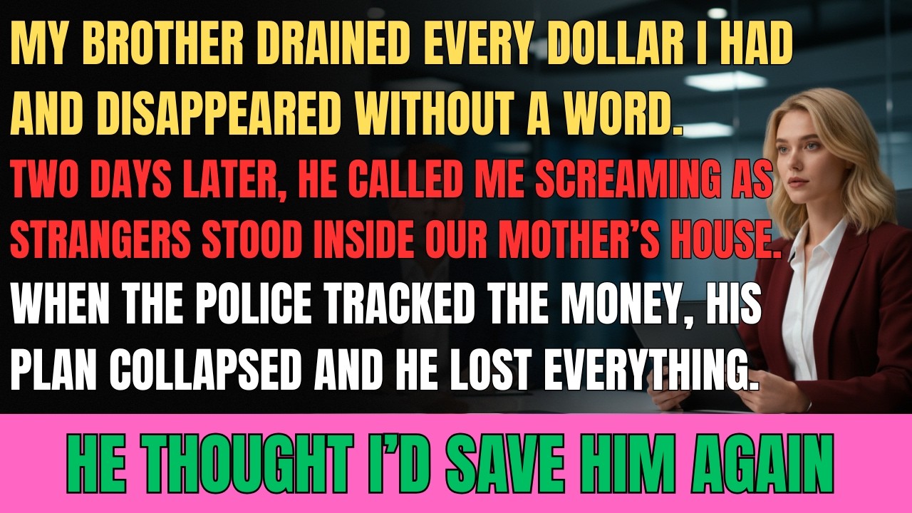 My Brother Stole Every Dollar I Had… Then He Called Crying “They’re Coming for You Next”