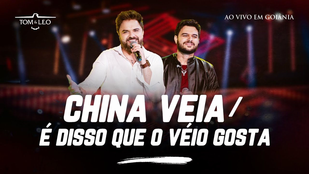 Tom e Léo - China Véia / É Disso Que o Velho Gosta (Clipe Oficial)