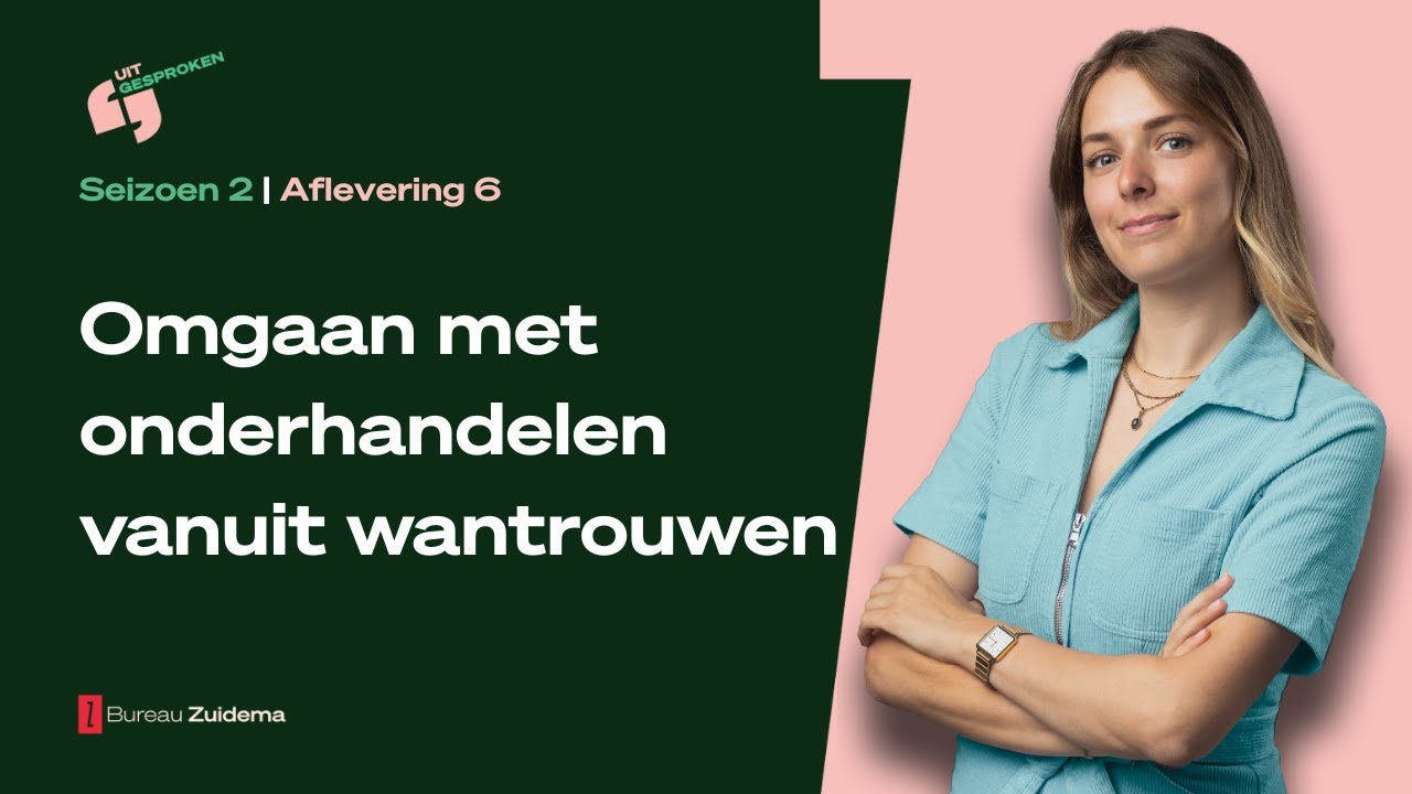Uitgesproken! De podcast | S2E6 | Omgaan met onderhandelen vanuit wantrouwen