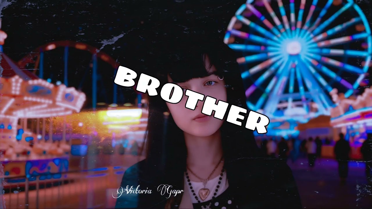 Brother - Victoria Gapr